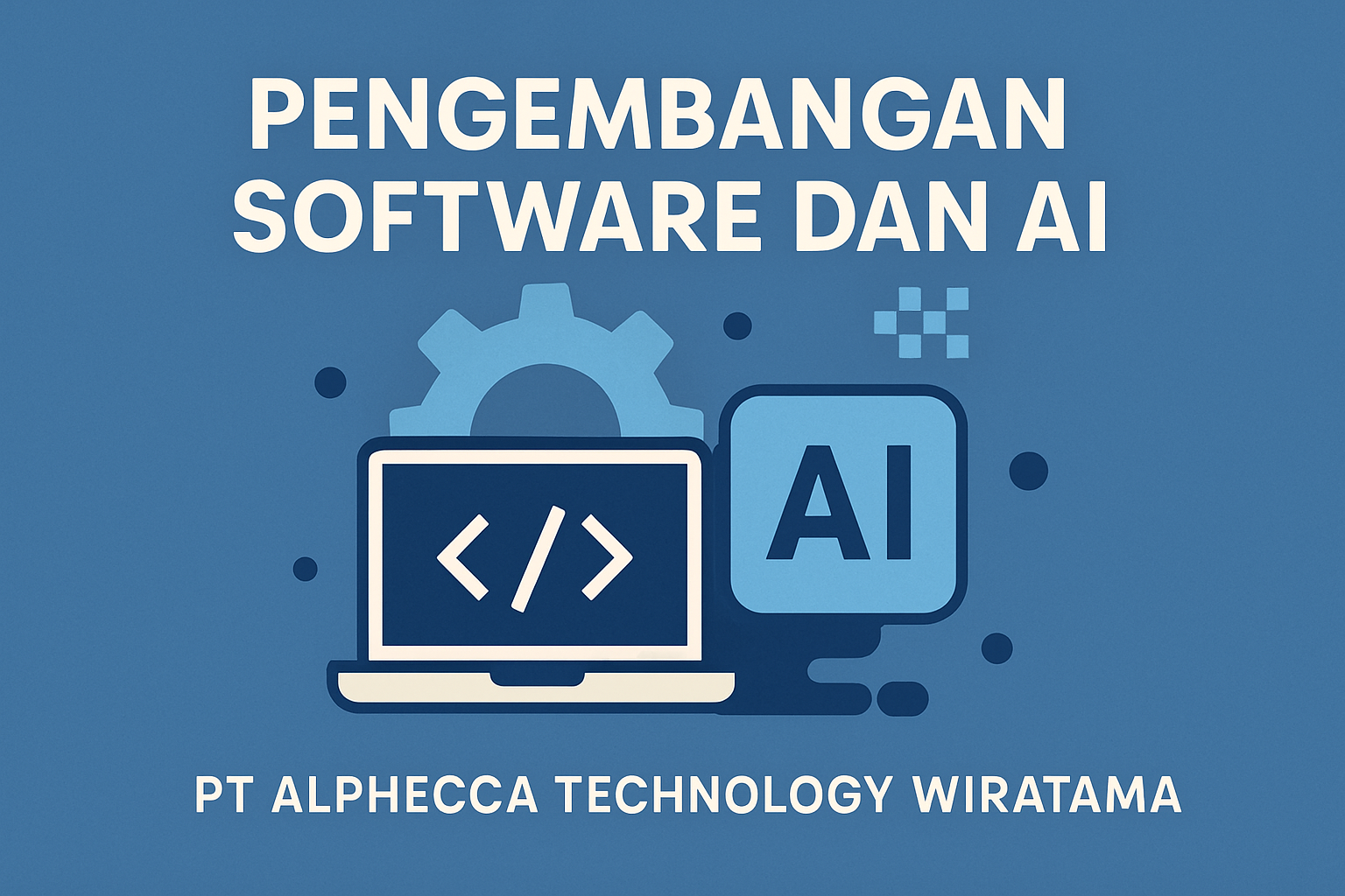 Pengembangan Software dan AI oleh PT Alphecca Technology Wiratama